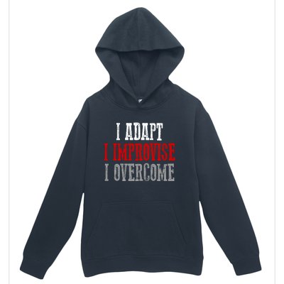 Awesome Confident Bold I Adapt I Improvise I Overcome Gift Urban Pullover Hoodie