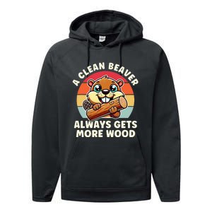 A Clean Beaver Always Gets More Wood Adult Humor Performance Fleece Hoodie