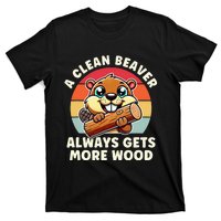 A Clean Beaver Always Gets More Wood Adult Humor T-Shirt