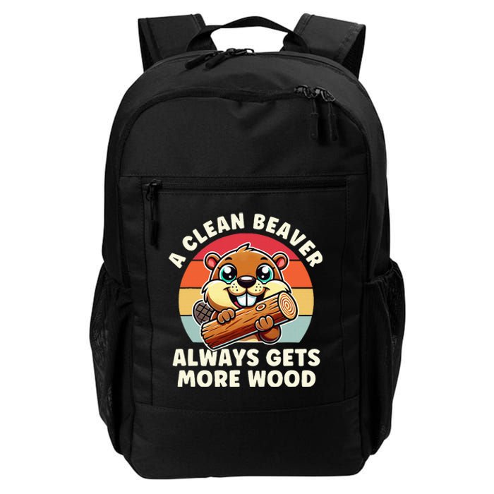 A Clean Beaver Always Gets More Wood Adult Humor Daily Commute Backpack