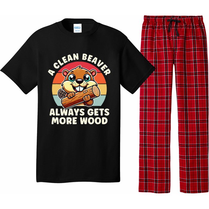 A Clean Beaver Always Gets More Wood Adult Humor Pajama Set