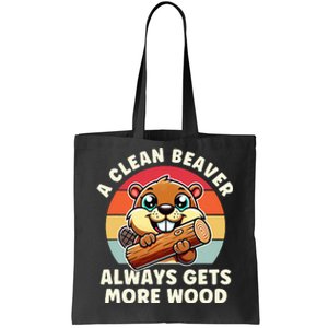 A Clean Beaver Always Gets More Wood Adult Humor Tote Bag