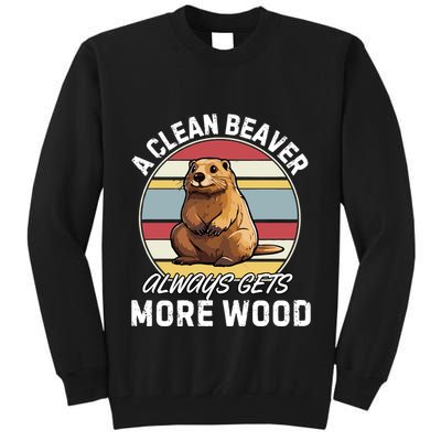 A Clean Beaver Always Gets More Wood Tall Sweatshirt