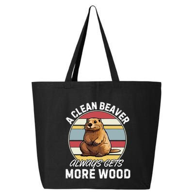 A Clean Beaver Always Gets More Wood 25L Jumbo Tote