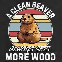A Clean Beaver Always Gets More Wood 25L Jumbo Tote
