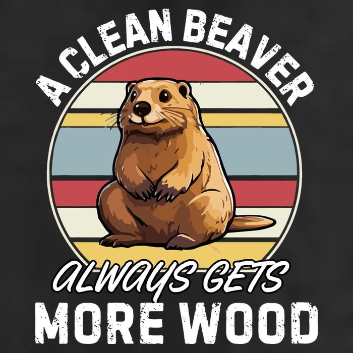 A Clean Beaver Always Gets More Wood 25L Jumbo Tote
