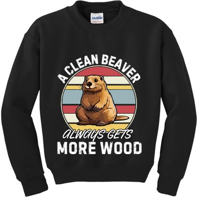 A Clean Beaver Always Gets More Wood Kids Sweatshirt