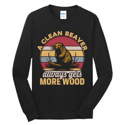 A Clean Beaver Always Gets More Wood Vintage Tall Long Sleeve T-Shirt