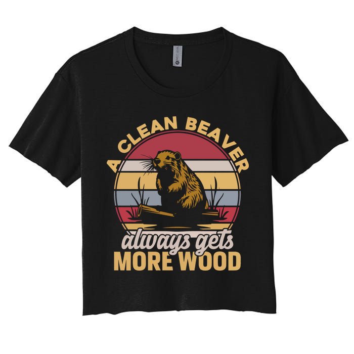 A Clean Beaver Always Gets More Wood Vintage Crop Top