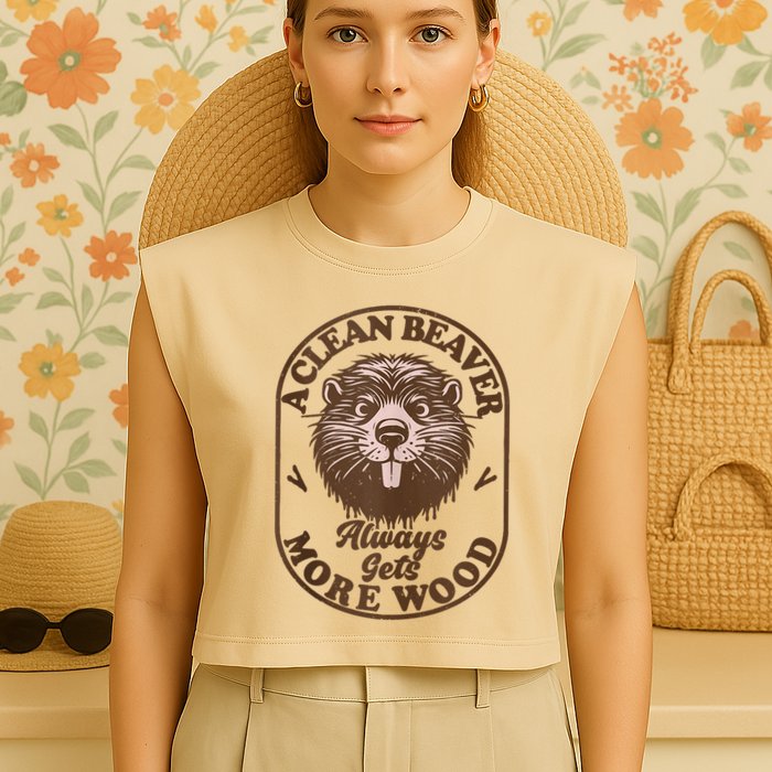 A Clean Beaver Always Gets More Wood Graphic Funny Raunchy Garment-Dyed Women's Muscle Tee