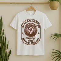 A Clean Beaver Always Gets More Wood Graphic Funny Raunchy T-Shirt