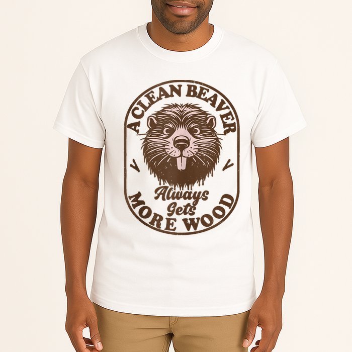 A Clean Beaver Always Gets More Wood Graphic Funny Raunchy Tall T-Shirt