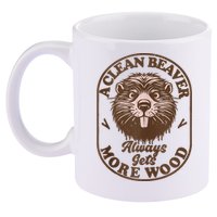 A Clean Beaver Always Gets More Wood Graphic Funny Raunchy 11oz C Handle Ceramic Mug