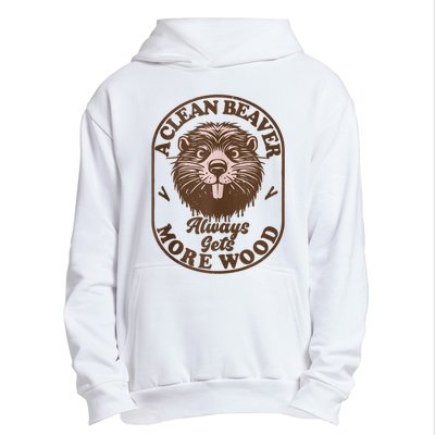 A Clean Beaver Always Gets More Wood Graphic Funny Raunchy Urban Pullover Hoodie