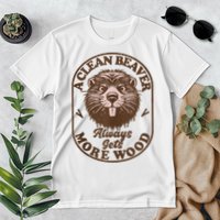 A Clean Beaver Always Gets More Wood Graphic Funny Raunchy Premium T-Shirt