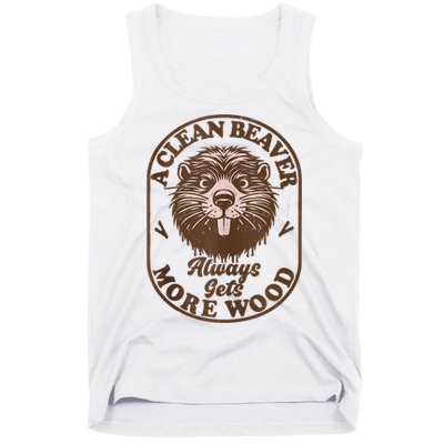A Clean Beaver Always Gets More Wood Graphic Funny Raunchy Tank Top