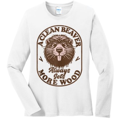A Clean Beaver Always Gets More Wood Graphic Funny Raunchy Ladies Long Sleeve Shirt