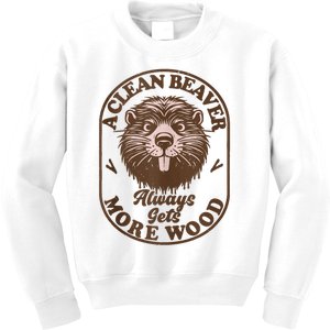 A Clean Beaver Always Gets More Wood Graphic Funny Raunchy Kids Sweatshirt