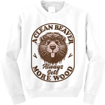 A Clean Beaver Always Gets More Wood Graphic Funny Raunchy Kids Sweatshirt