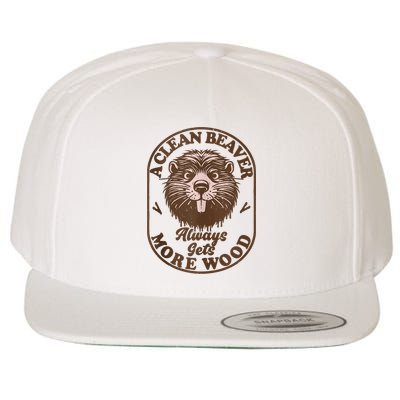 A Clean Beaver Always Gets More Wood Graphic Funny Raunchy Wool Snapback Cap