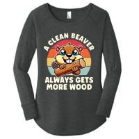 A Clean Beaver Always Gets More Wood Adult Humor Women's Perfect Tri Tunic Long Sleeve Shirt