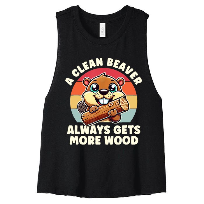 A Clean Beaver Always Gets More Wood Adult Humor Women's Racerback Cropped Tank