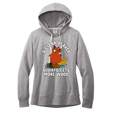 A Clean Beaver Always Gets More Wood Women's Fleece Hoodie