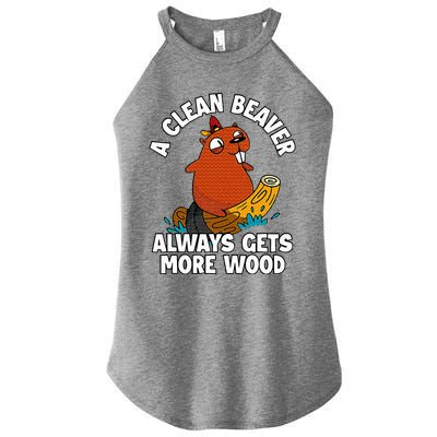 A Clean Beaver Always Gets More Wood Women’s Perfect Tri Rocker Tank