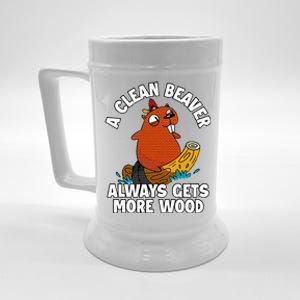 A Clean Beaver Always Gets More Wood Beer Stein