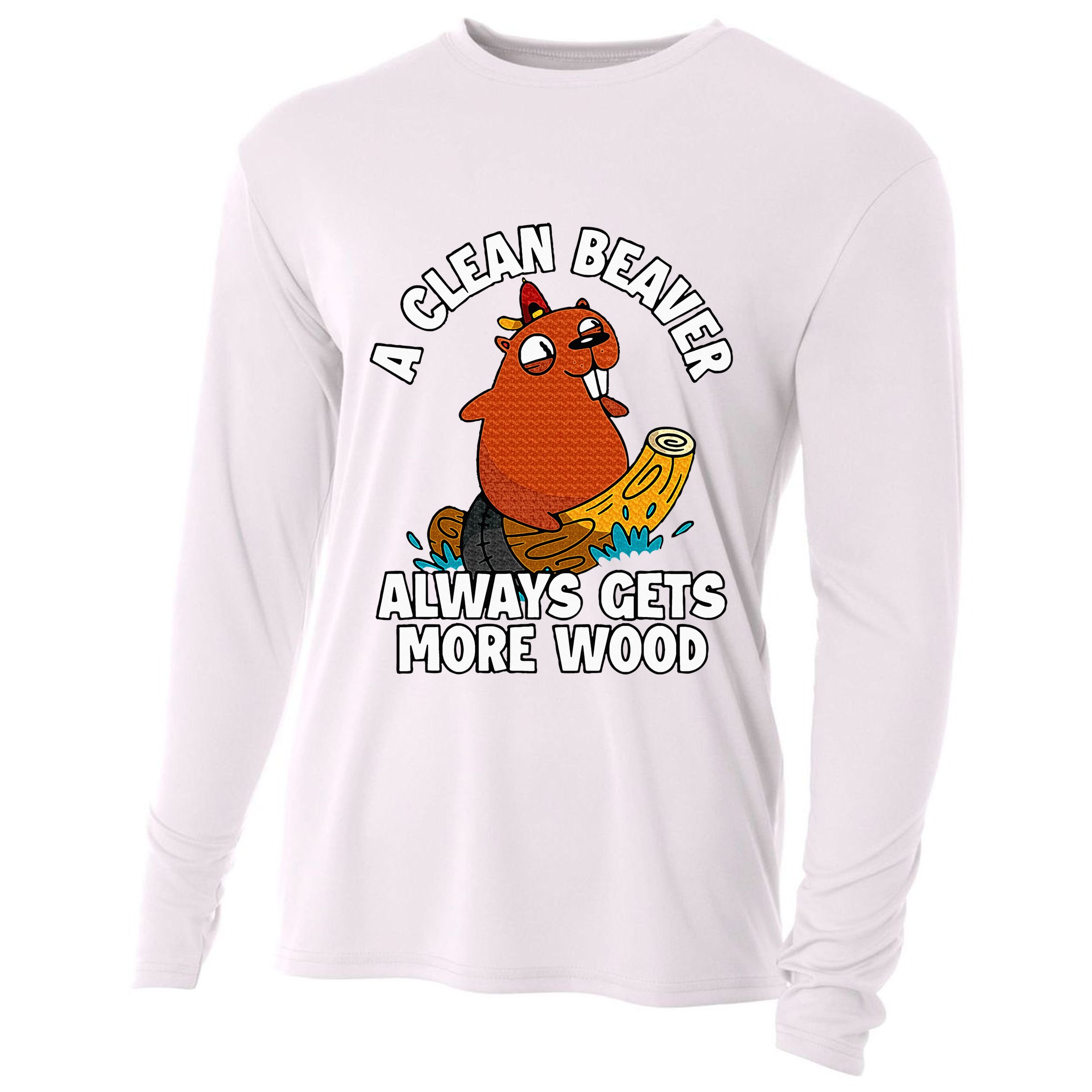 A Clean Beaver Always Gets More Wood Cooling Performance Long Sleeve Crew
