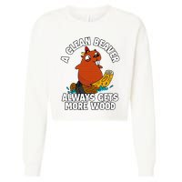 A Clean Beaver Always Gets More Wood Cropped Pullover Crew