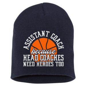 Assistant Coach Because Head Coaches Need Heroes Too Short Acrylic Beanie