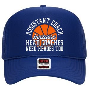 Assistant Coach Because Head Coaches Need Heroes Too High Crown Mesh Back Trucker Hat