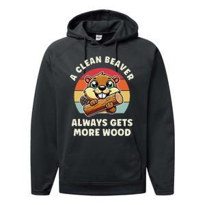 A Clean Beaver Always Gets More Wood Performance Fleece Hoodie