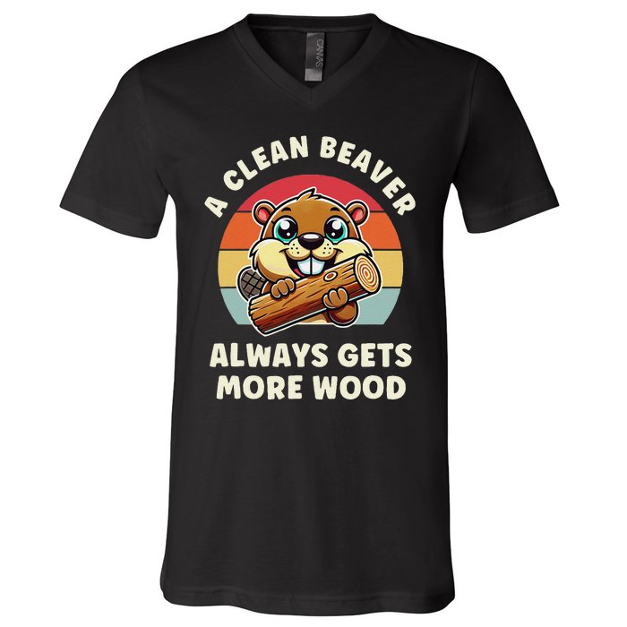 A Clean Beaver Always Gets More Wood V-Neck T-Shirt