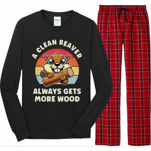 A Clean Beaver Always Gets More Wood Long Sleeve Pajama Set