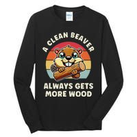 A Clean Beaver Always Gets More Wood Tall Long Sleeve T-Shirt