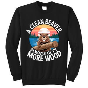 A Clean Beaver Always Gets More Wood Magical And Funny Beaver Lover Gifts Sweatshirt