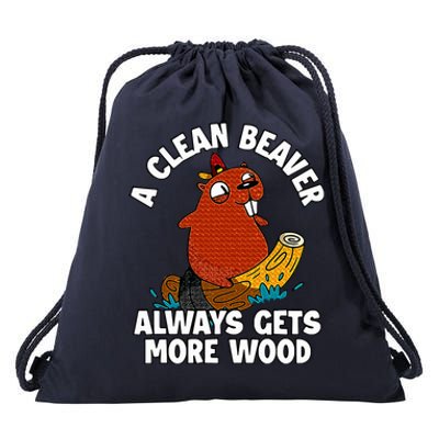 A Clean Beaver Always Gets More Wood Drawstring Bag