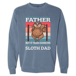 Any Can Be A Father But It Takes Someone Special To Be A Gift Garment-Dyed Sweatshirt