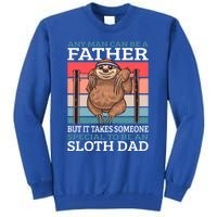 Any Can Be A Father But It Takes Someone Special To Be A Gift Tall Sweatshirt