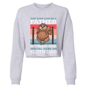 Any Can Be A Father But It Takes Someone Special To Be A Gift Cropped Pullover Crew