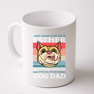 Any Can Be A Father But It Takes Someone Special To Be A Gift Coffee Mug