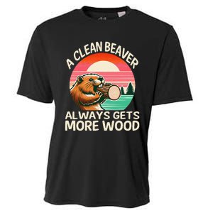 A Clean Beaver Always Gets More Wood Funny Gift Cooling Performance Crew T-Shirt