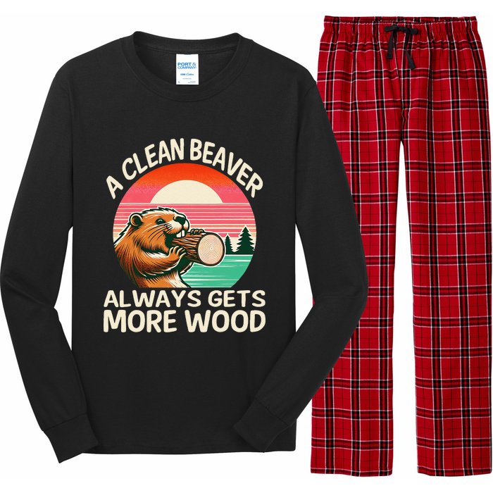 A Clean Beaver Always Gets More Wood Funny Gift Long Sleeve Pajama Set