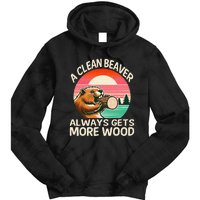 A Clean Beaver Always Gets More Wood Funny Gift Tie Dye Hoodie