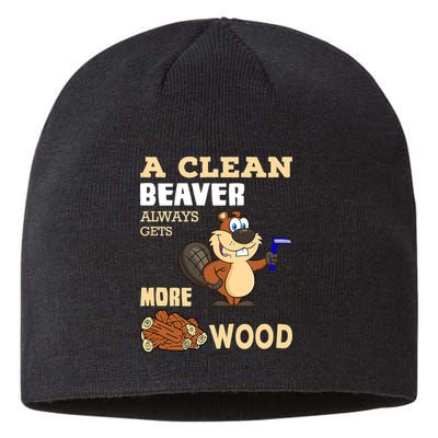 A Clean Beaver Always Gets More Wood Adult Humor Funny Sustainable Beanie