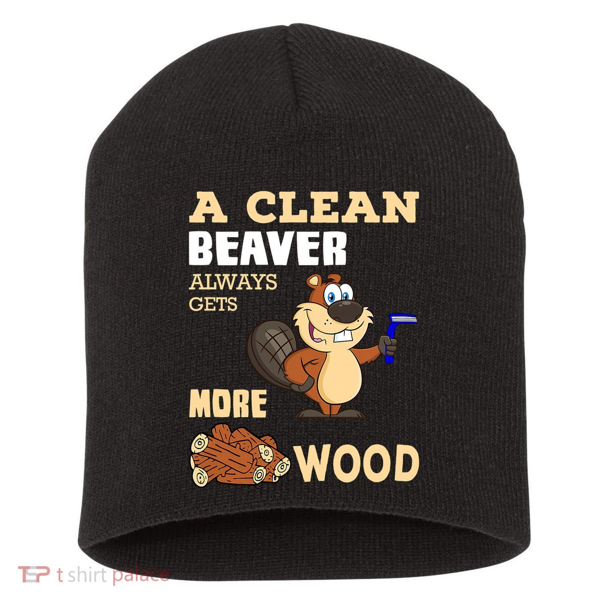 A Clean Beaver Always Gets More Wood Adult Humor Funny Short Acrylic Beanie