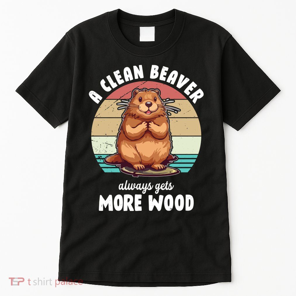 A Clean Beaver Always Gets More Wood Shirt Dark Tall T-Shirt