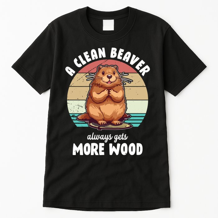 A Clean Beaver Always Gets More Wood Shirt Dark Tall T-Shirt